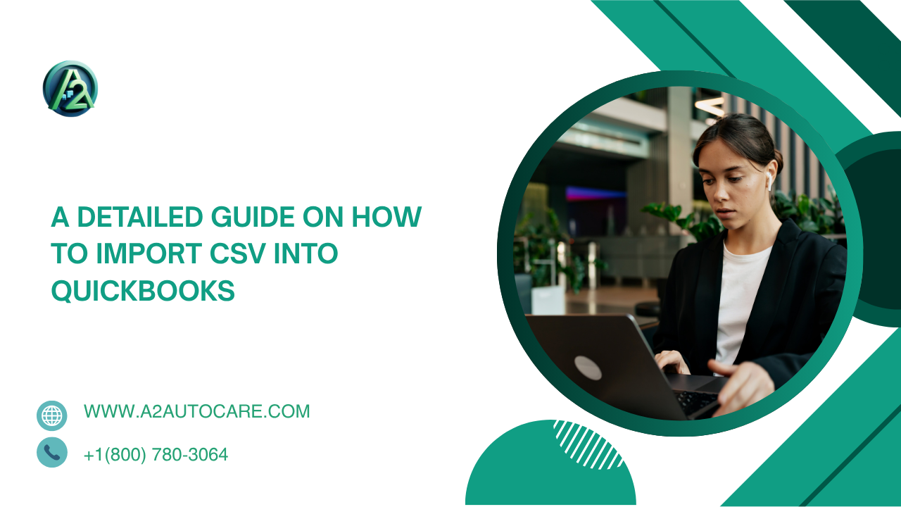 A Detailed Guide on How to Import CSV Into QuickBooks